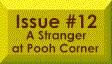 Issue #12 -- A Stranger at Pooh Corner
