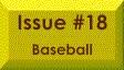 Issue #18 -- Baseball