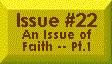 Issue #22 -- An Issue of Faith -- Pt.1