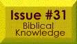 Issue #31 -- Biblical Knowledge