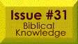 Issue #31 -- Biblical Knowledge