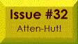 Issue #32 -- Atten-Hut!