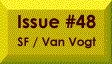 Issue #48 -- SF / Van Vogt